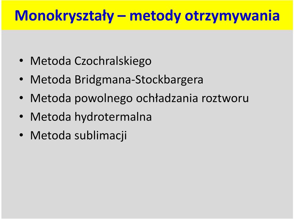 Bridgmana-Stockbargera Metoda powolnego