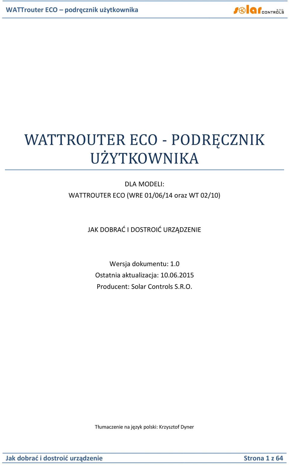 0 Ostatnia aktualizacja: 10.06.2015 Producent: Solar Controls S.R.O.