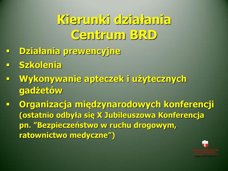 międzynarodowych konferencji (ostatnio odbyła się X