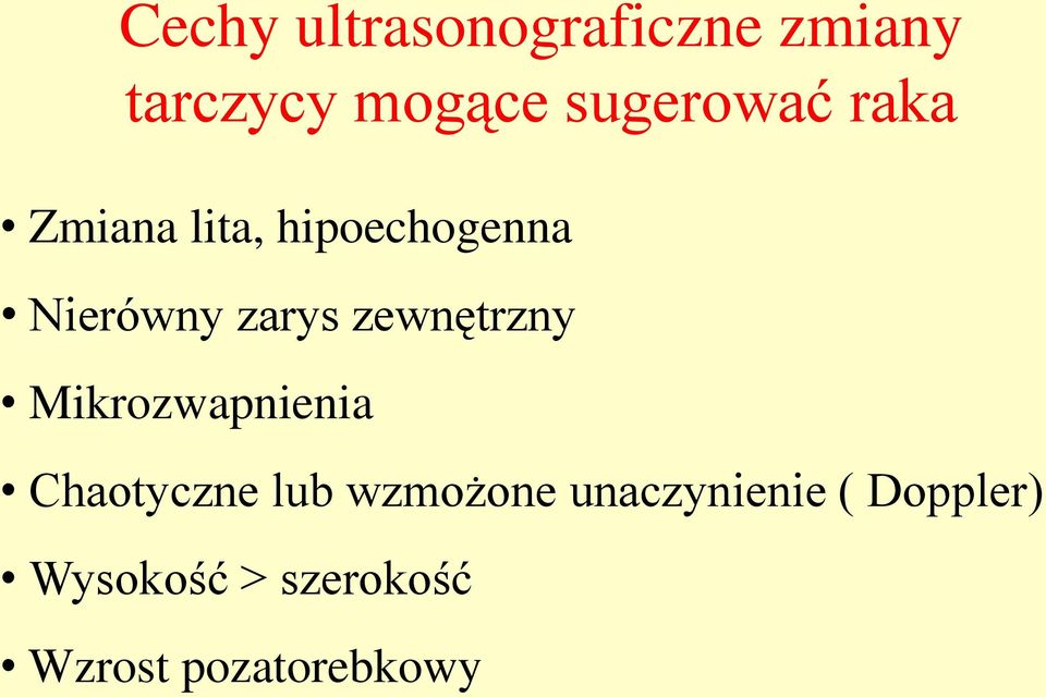 zarys zewnętrzny Mikrozwapnienia Chaotyczne lub