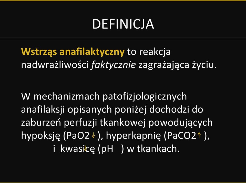 W mechanizmach patofizjologicznych anafilaksji opisanych poniżej