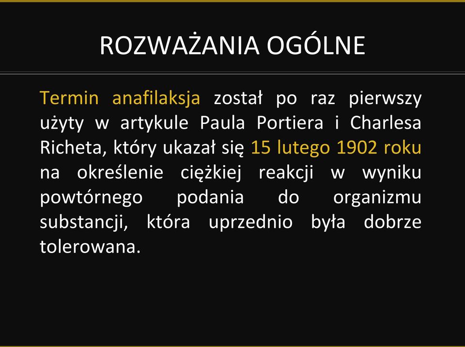 lutego 1902 roku na określenie ciężkiej reakcji w wyniku powtórnego