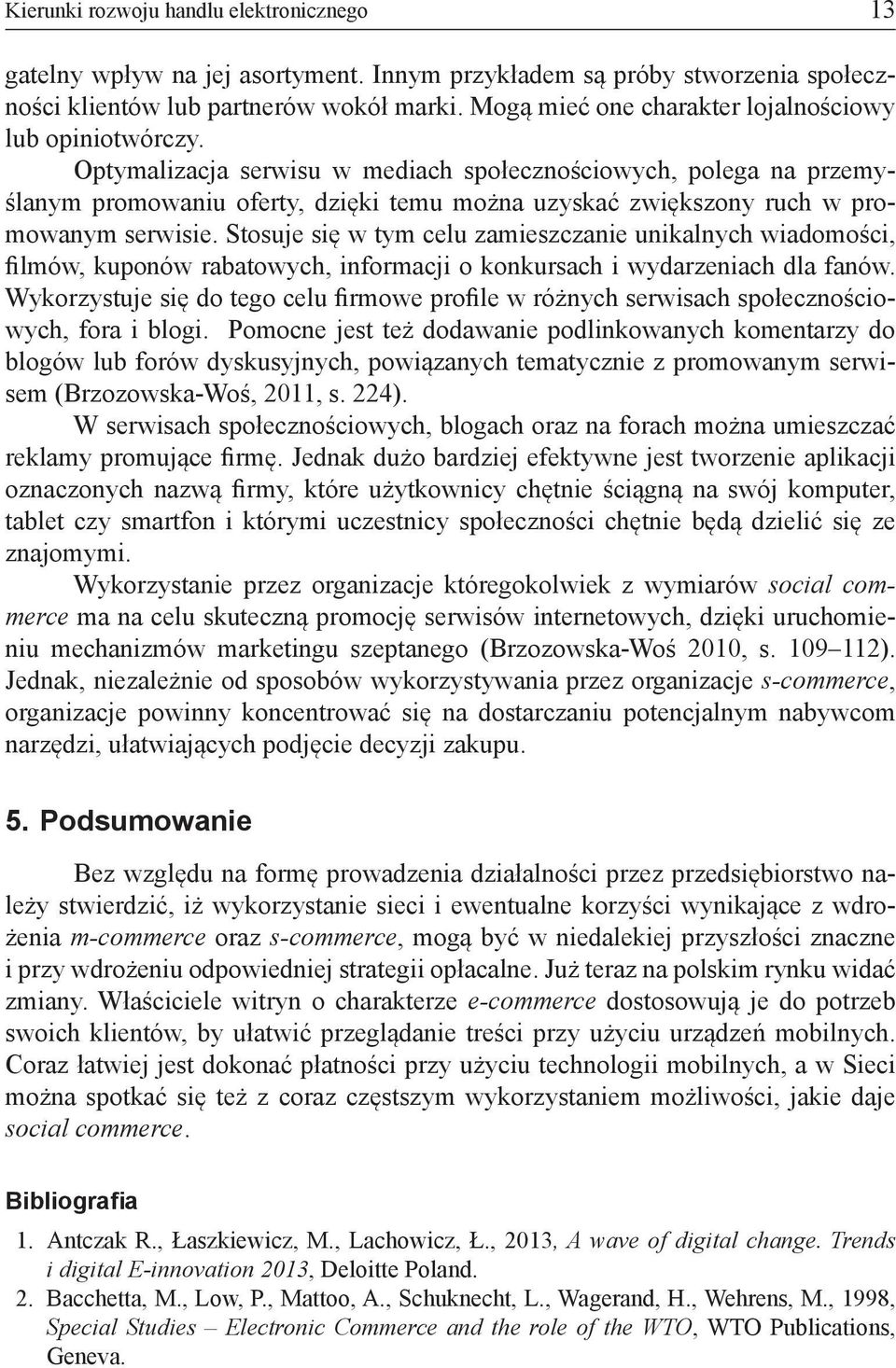 Optymalizacja serwisu w mediach społecznościowych, polega na przemyślanym promowaniu oferty, dzięki temu można uzyskać zwiększony ruch w promowanym serwisie.