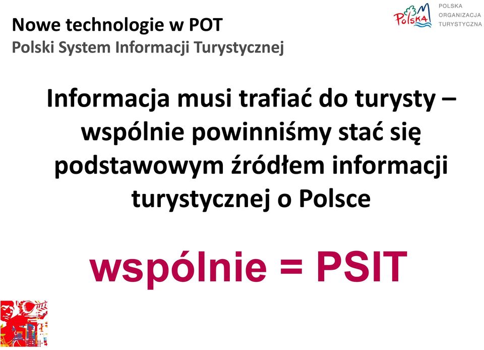 wspólnie powinniśmy stać się podstawowym źródłem