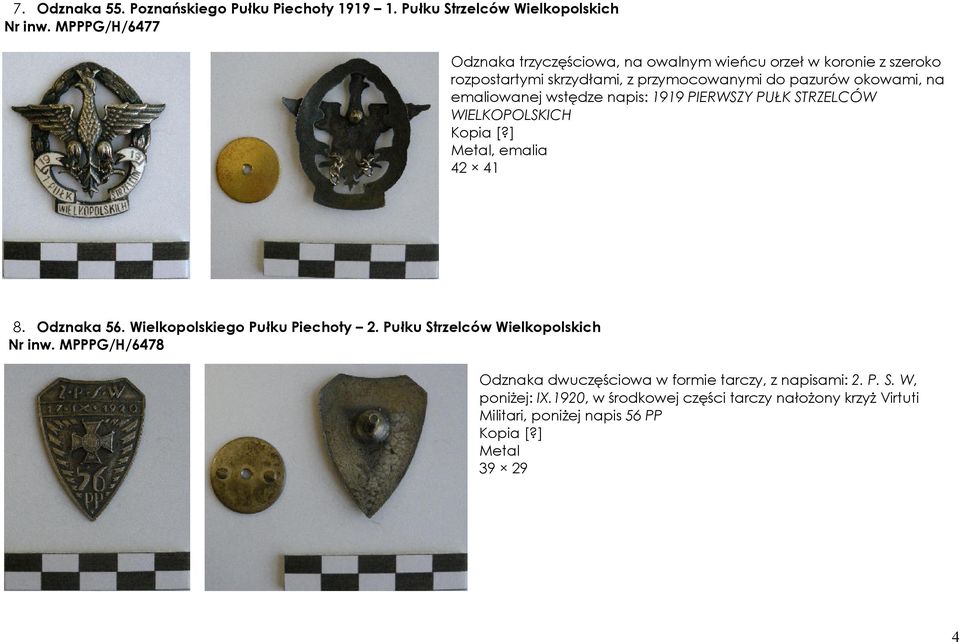 na emaliowanej wstędze napis: 1919 PIERWSZY PUŁK STRZELCÓW WIELKOPOLSKICH 42 41 8. Odznaka 56. Wielkopolskiego Pułku Piechoty 2.