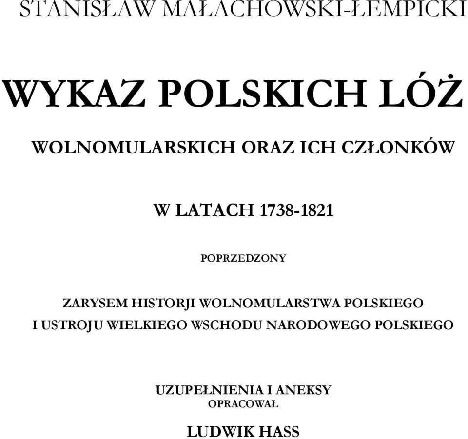 POPRZEDZONY ZARYSEM HISTORJI WOLNOMULARSTWA POLSKIEGO I