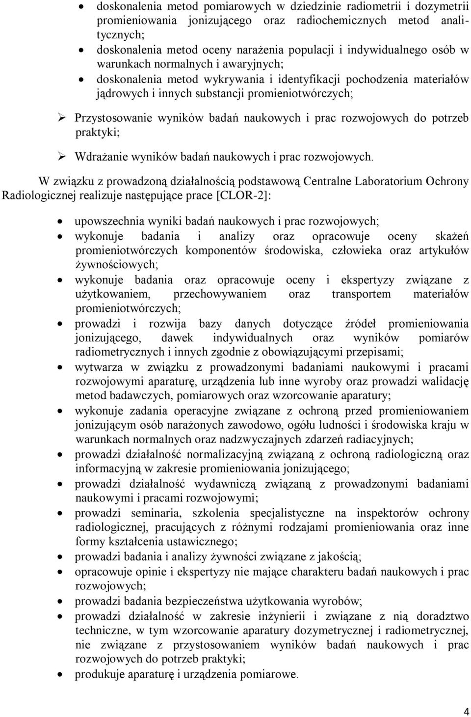 badań naukowych i prac rozwojowych do potrzeb praktyki; Wdrażanie wyników badań naukowych i prac rozwojowych.