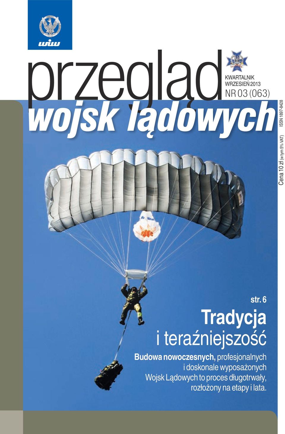 6 Tradycja i teraźniejszość Budowa nowoczesnych, profesjonalnych