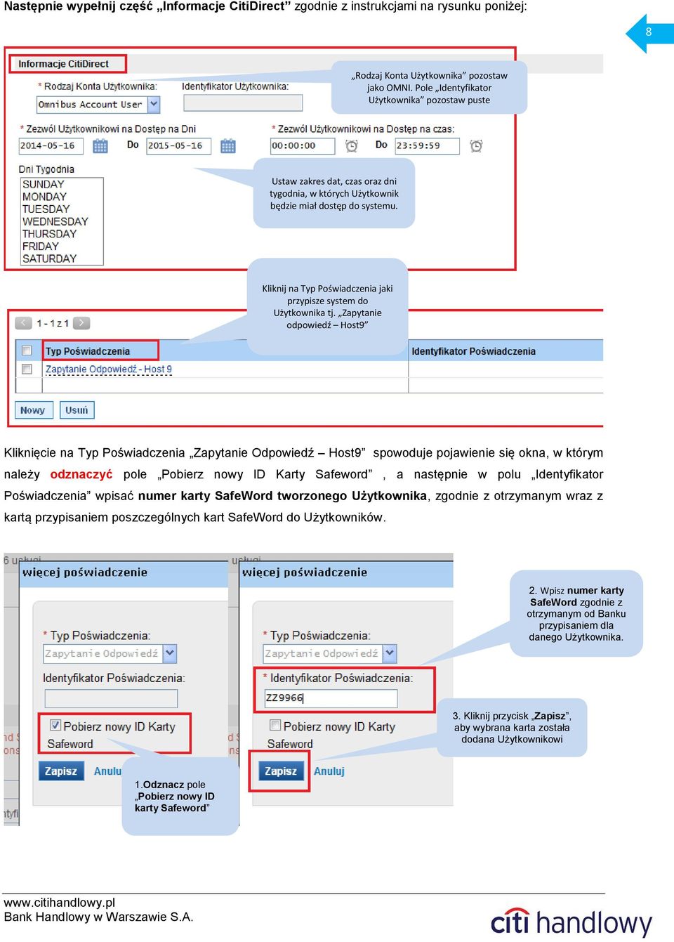 Kliknij na Typ Poświadczenia jaki przypisze system do Użytkownika tj.