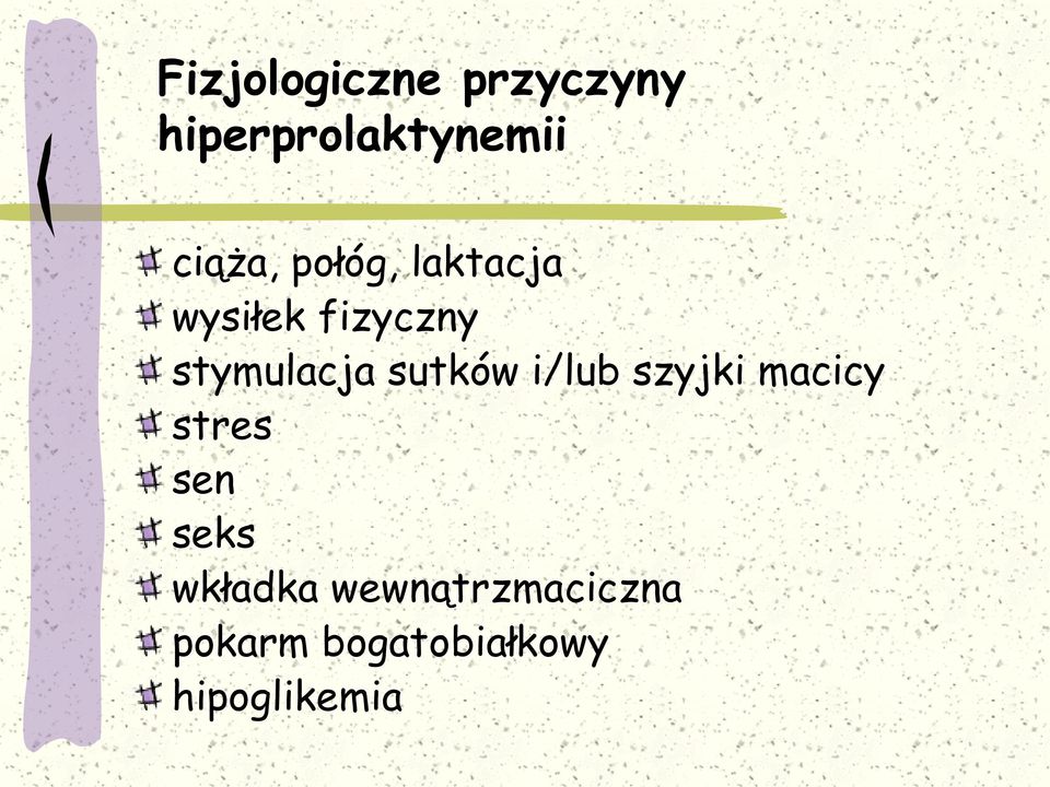 stymulacja sutków i/lub szyjki macicy stres sen