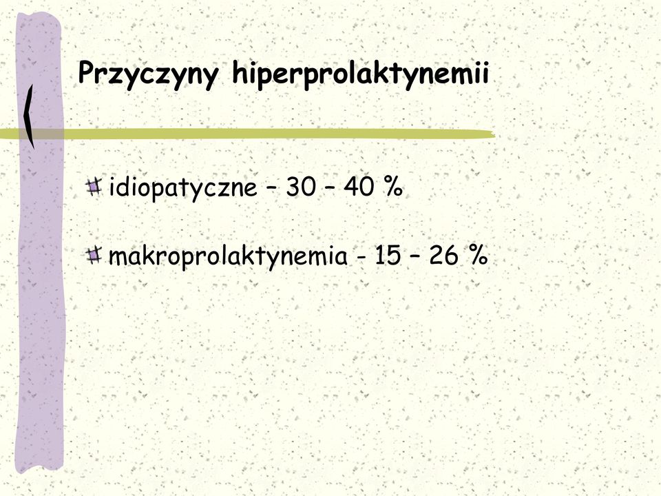 idiopatyczne 30 40