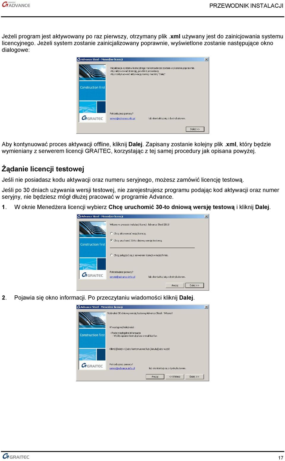 xml, który będzie wymieniany z serwerem licencji GRAITEC, korzystając z tej samej procedury jak opisana powyżej.