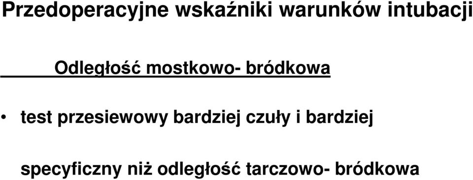 test przesiewowy bardziej czuły i