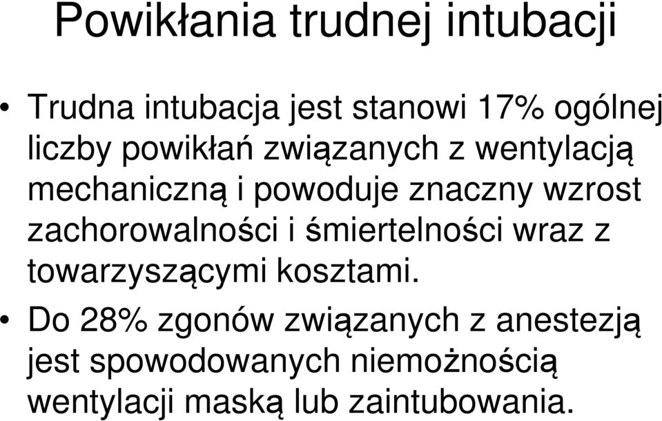 zachorowalności i śmiertelności wraz z towarzyszącymi kosztami.