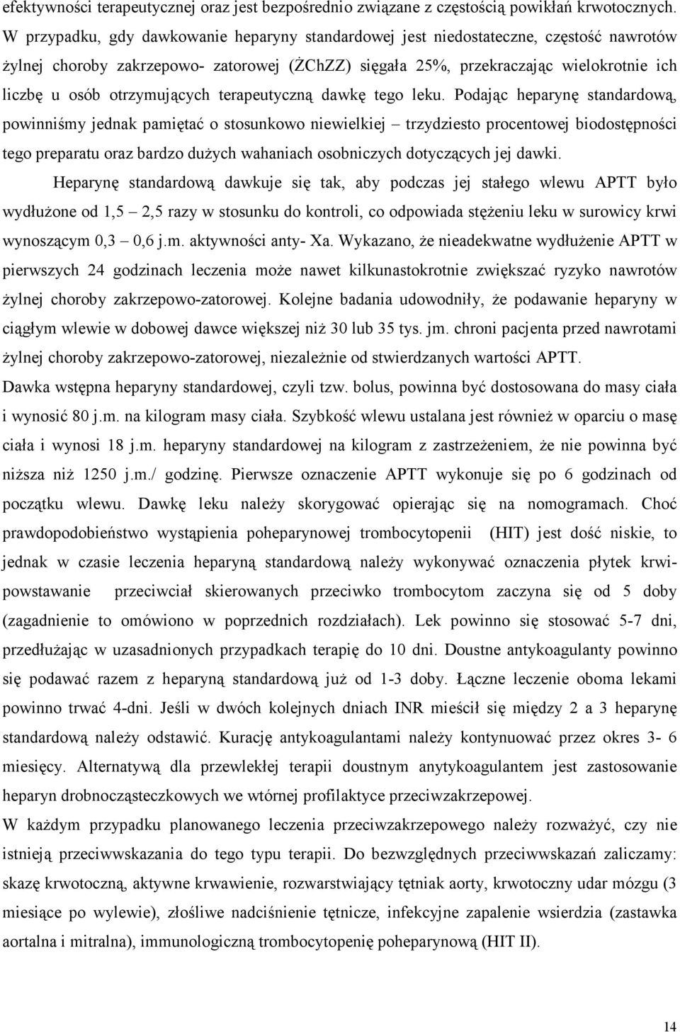 otrzymujących terapeutyczną dawkę tego leku.