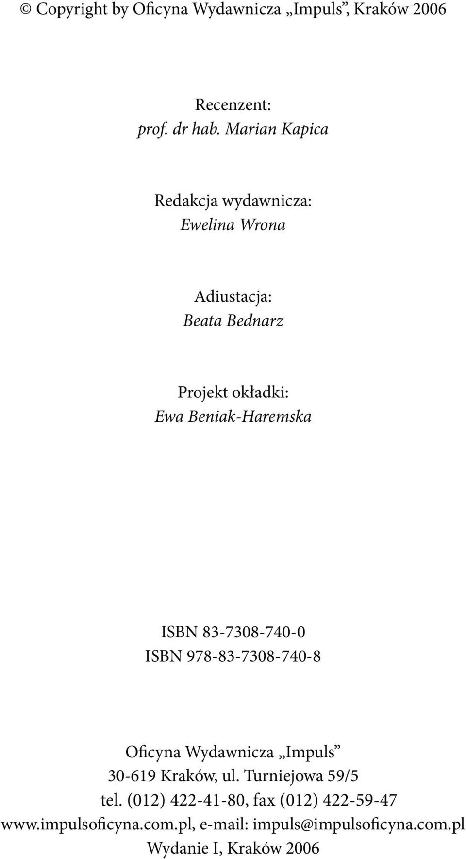 Beniak-Haremska ISBN 83-7308-740-0 ISBN 978-83-7308-740-8 Oficyna Wydawnicza Impuls 30-619 Kraków, ul.