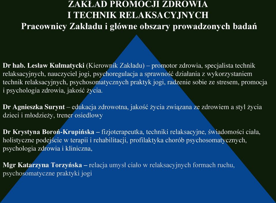 psychosomatycznych praktyk jogi, radzenie sobie ze stresem, promocja i psychologia zdrowia, jakość życia.