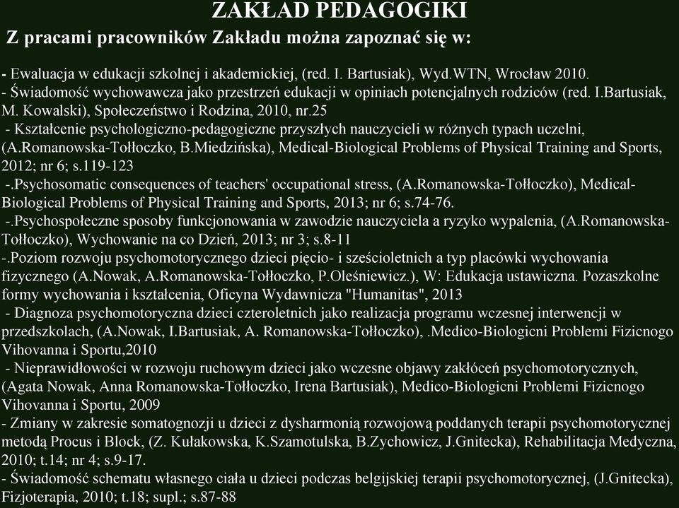 25 - Kształcenie psychologiczno-pedagogiczne przyszłych nauczycieli w różnych typach uczelni, (A.Romanowska-Tołłoczko, B.