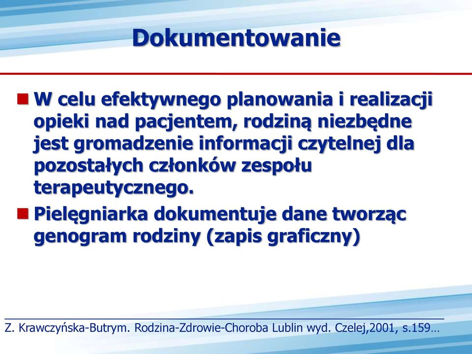 zespołu terapeutycznego.