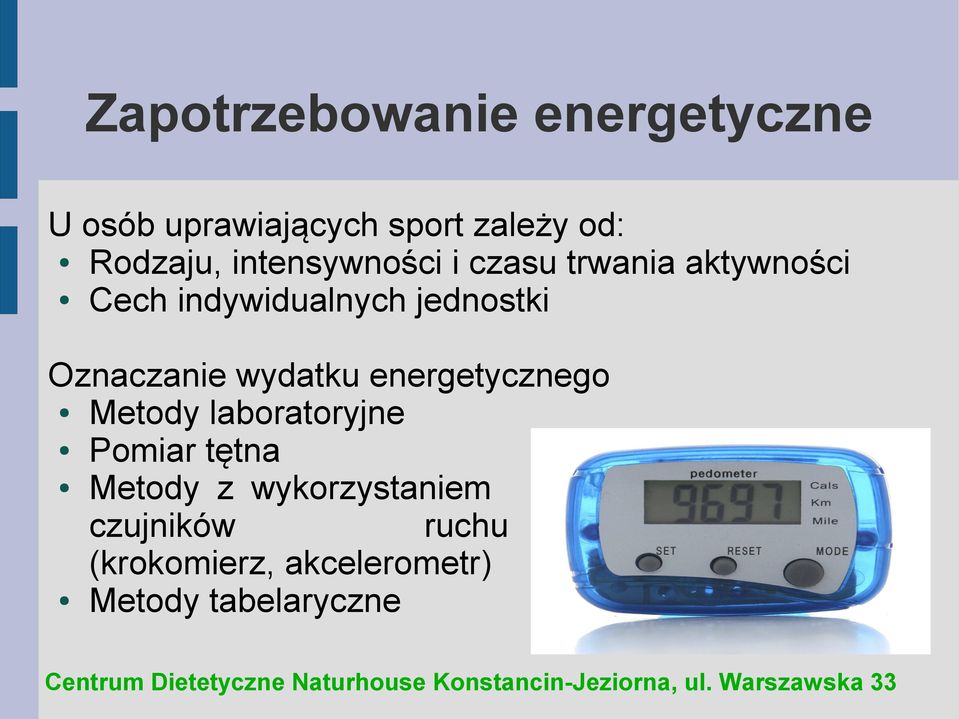 Oznaczanie wydatku energetycznego Metody laboratoryjne Pomiar tętna Metody