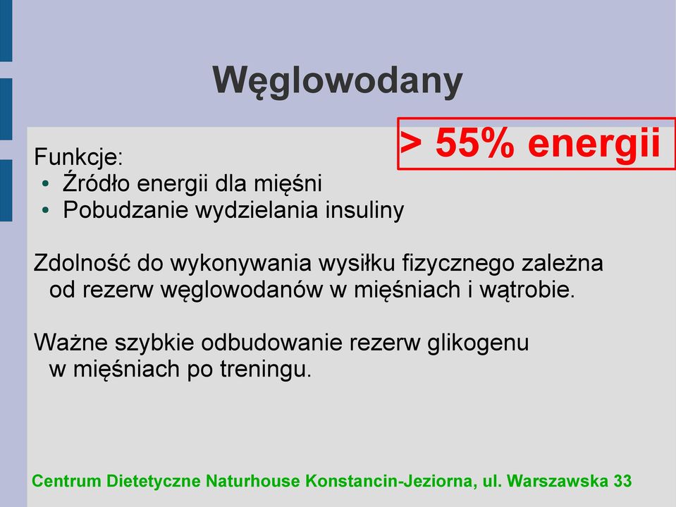 fizycznego zależna od rezerw węglowodanów w mięśniach i wątrobie.