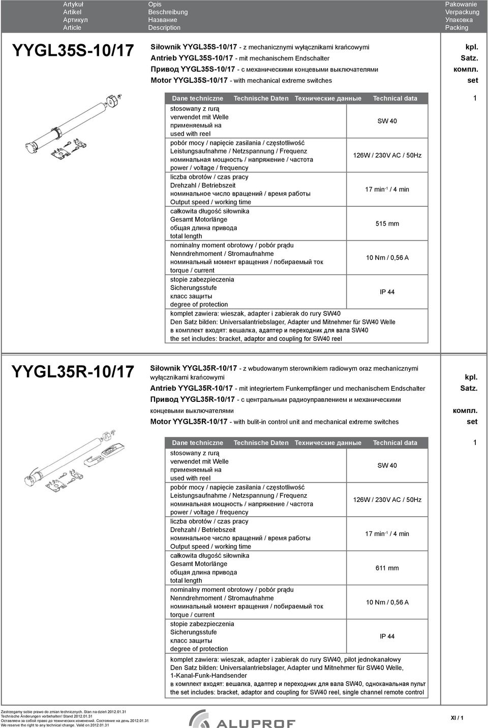 Universalantriebslager, Adapter und Mitnehmer für SW40 Welle в комплект входят: вешалка, адаптер и переходник для вала SW40 the set includes: bracket, adaptor and coupling for SW40 reel kpl. Satz.