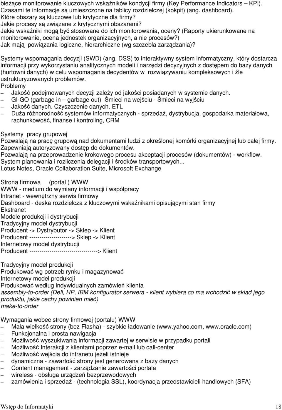 (Raporty ukierunkowane na monitorowanie, ocena jednostek organizacyjnych, a nie procesów?) Jak mają powiązania logiczne, hierarchiczne (wg szczebla zarządzania)?