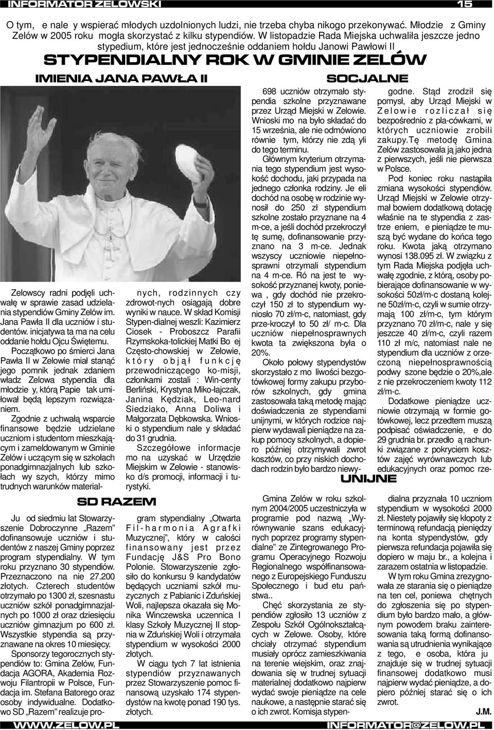 im. Jana Pawła II dla uczniów i studentów. inicjatywa ta ma na celu oddanie hołdu Ojcu Świętemu.