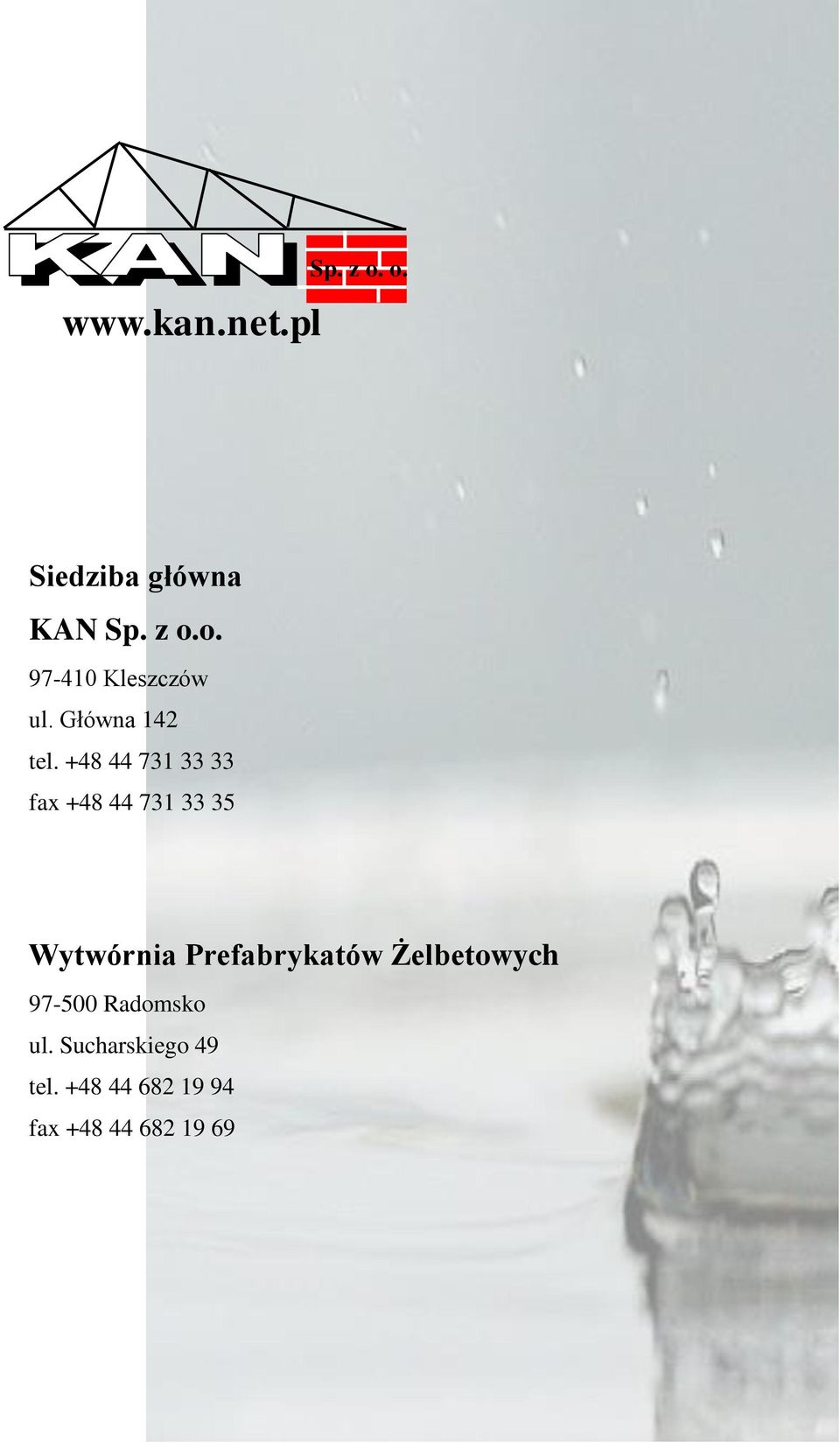 +48 44 731 33 33 fax +48 44 731 33 35 Wytwórnia Prefabrykatów