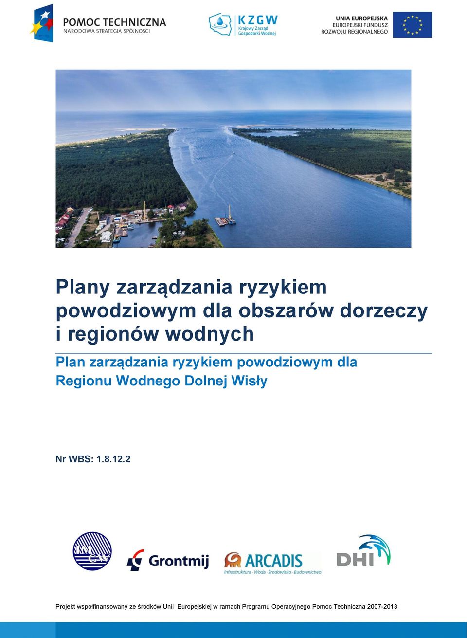 Wodnego Dolnej Wisły Nr WBS: 1.8.12.