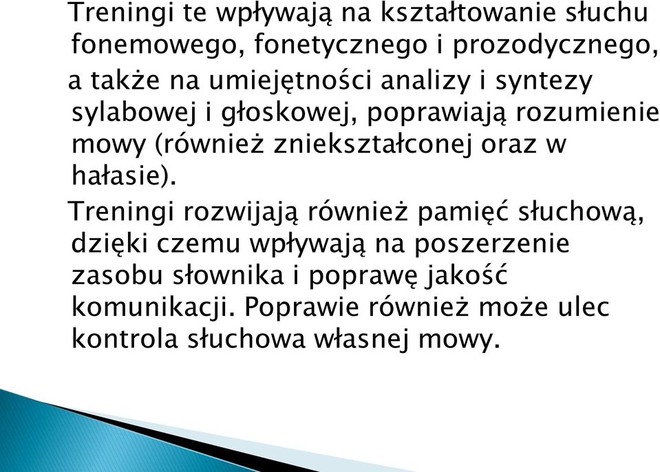 zniekształconej oraz w hałasie).