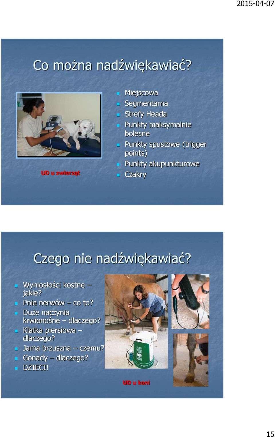 spustowe (trigger points) Punkty akupunkturowe Czakry Czego nie nadźwiękawiać?