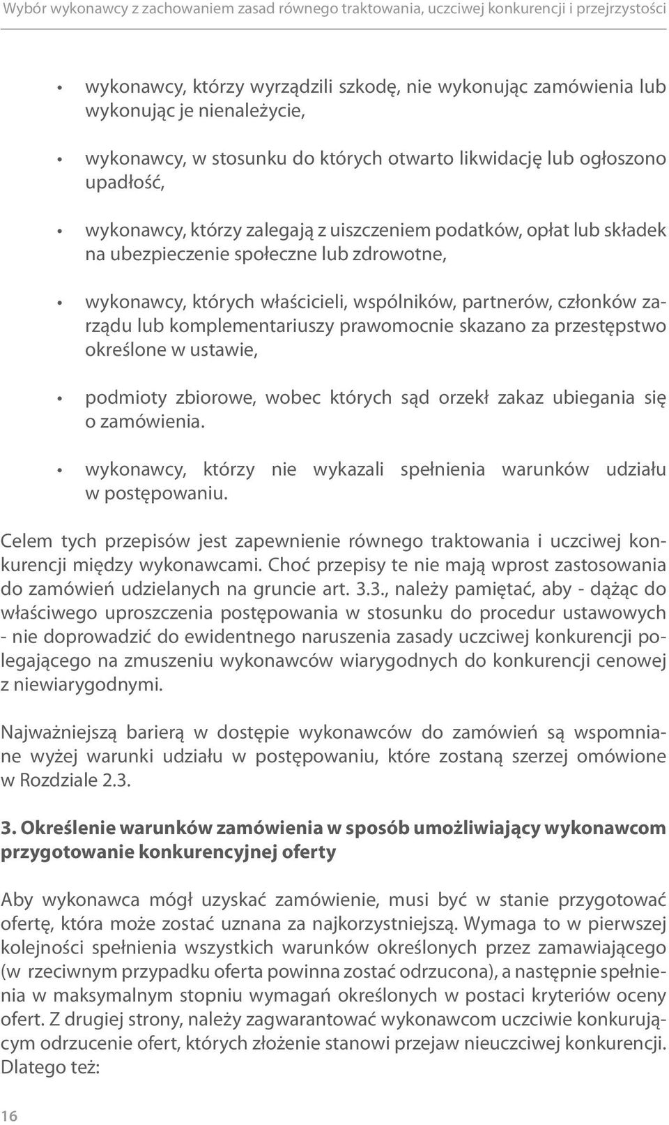 przestępstwo określone w ustawie, podmioty zbiorowe, wobec których sąd orzekł zakaz ubiegania się o zamówienia. wykonawcy, którzy nie wykazali spełnienia warunków udziału w postępowaniu.