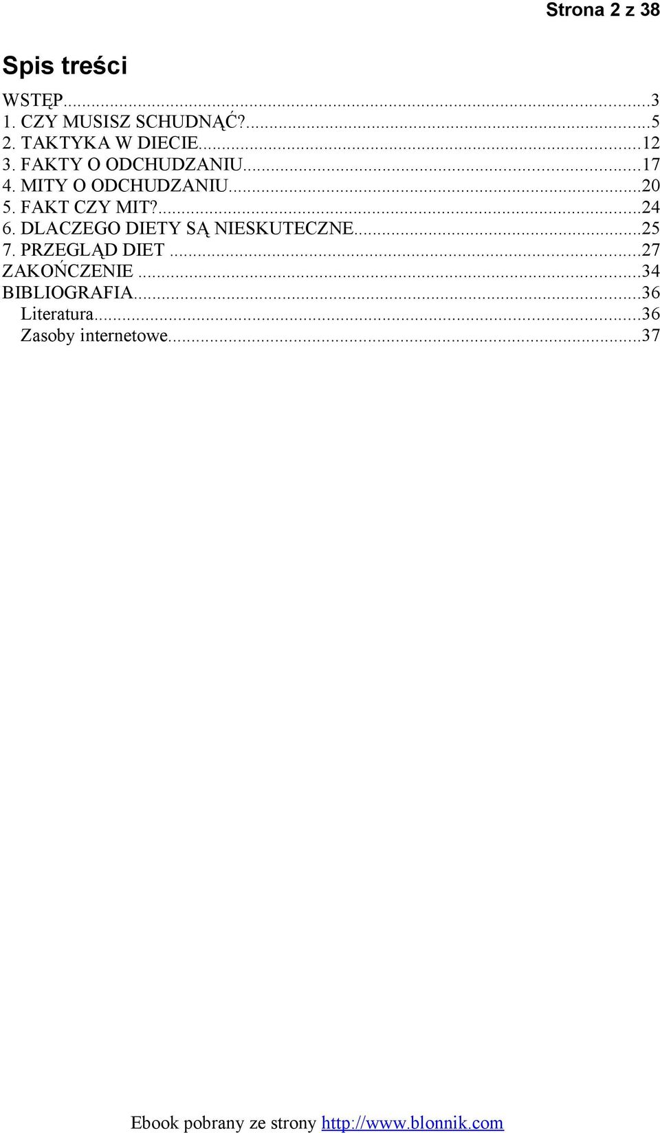 ..20 5. FAKT CZY MIT?...24 6. DLACZEGO DIETY SĄ NIESKUTECZNE...25 7.