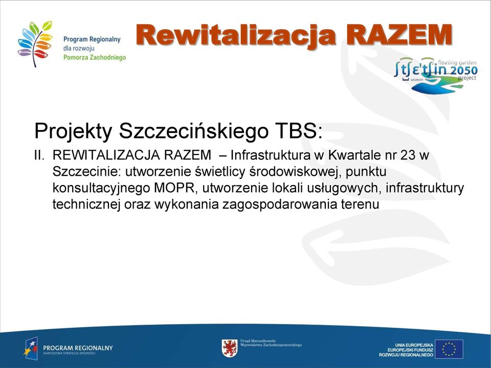 Szczecinie: utworzenie świetlicy środowiskowej, punktu