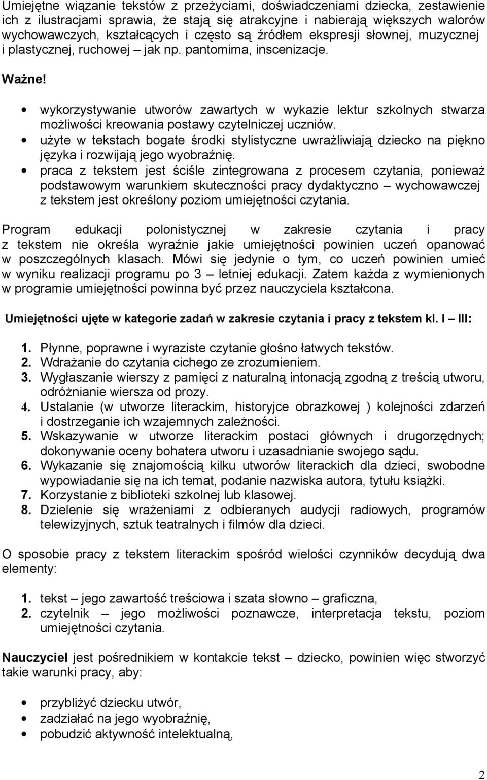 wykorzystywanie utworów zawartych w wykazie lektur szkolnych stwarza możliwości kreowania postawy czytelniczej uczniów.