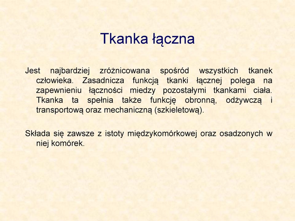 tkankami ciała.