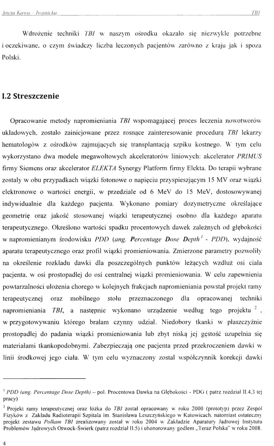 ośrodków zajmujących się transplantacją szpiku kostnego.