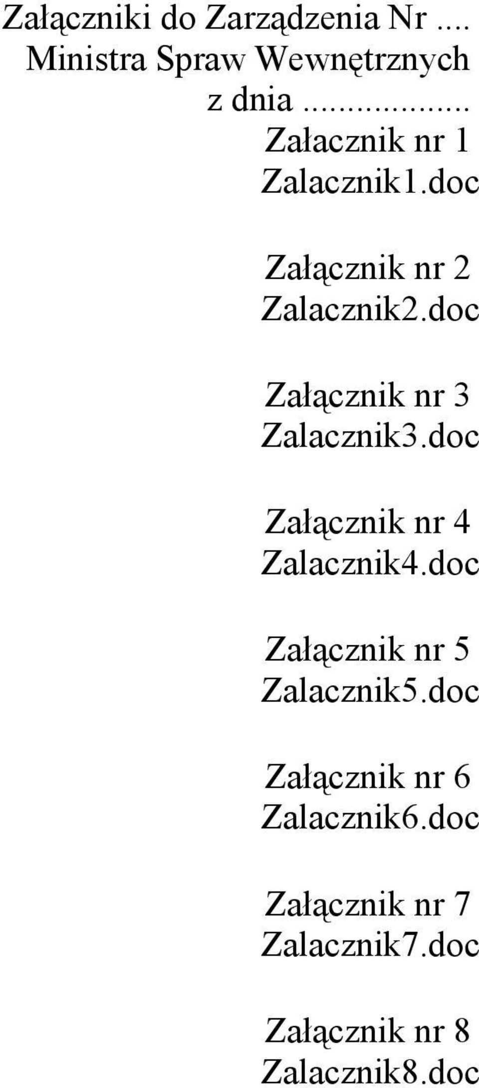 doc Załącznik nr 3 Zalacznik3.doc Załącznik nr 4 Zalacznik4.