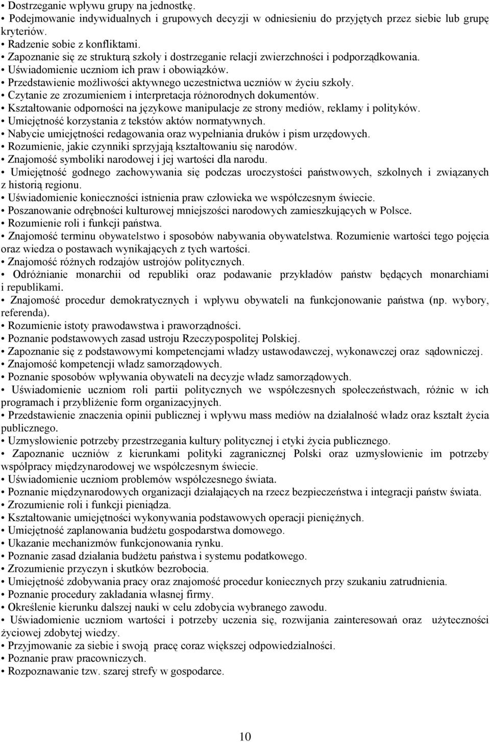 Przedstawienie możliwości aktywnego uczestnictwa uczniów w życiu szkoły. Czytanie ze zrozumieniem i interpretacja różnorodnych dokumentów.