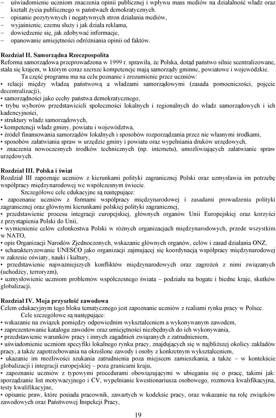 faktów. Rozdział II. Samorządna Rzeczpospolita Reforma samorządowa przeprowadzona w 1999 r.