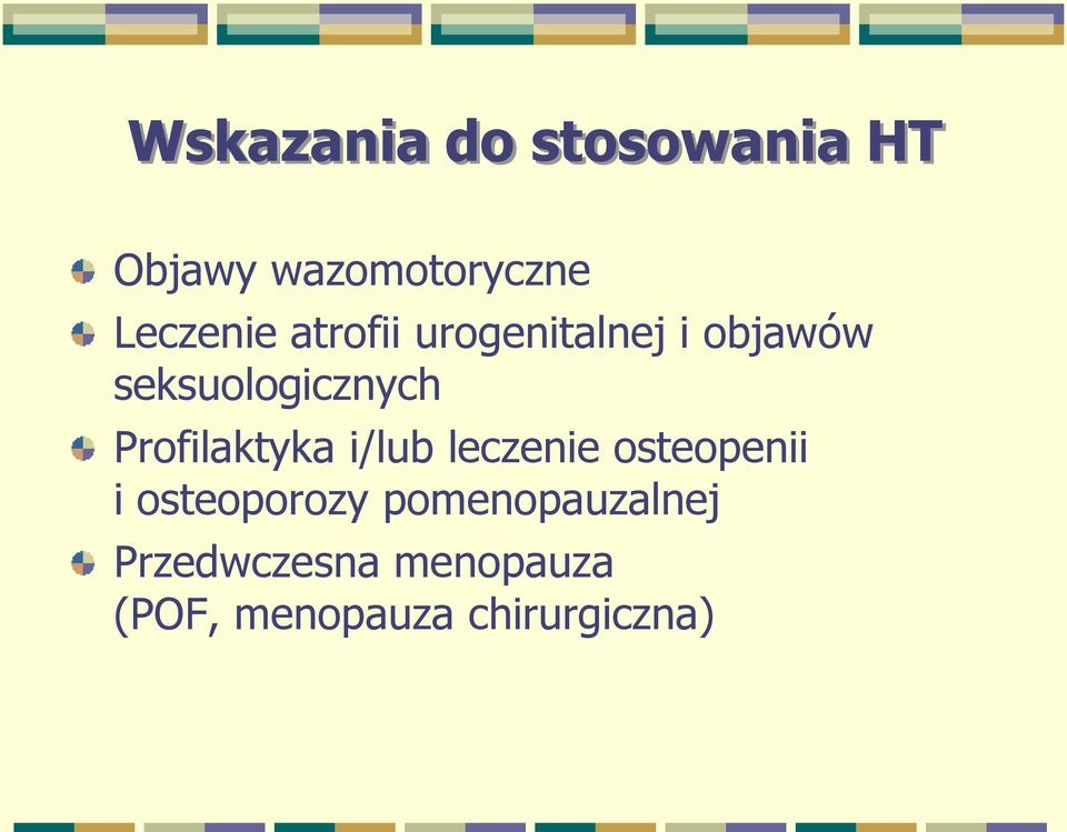 seksuologicznych Profilaktyka i/lub leczenie osteopenii