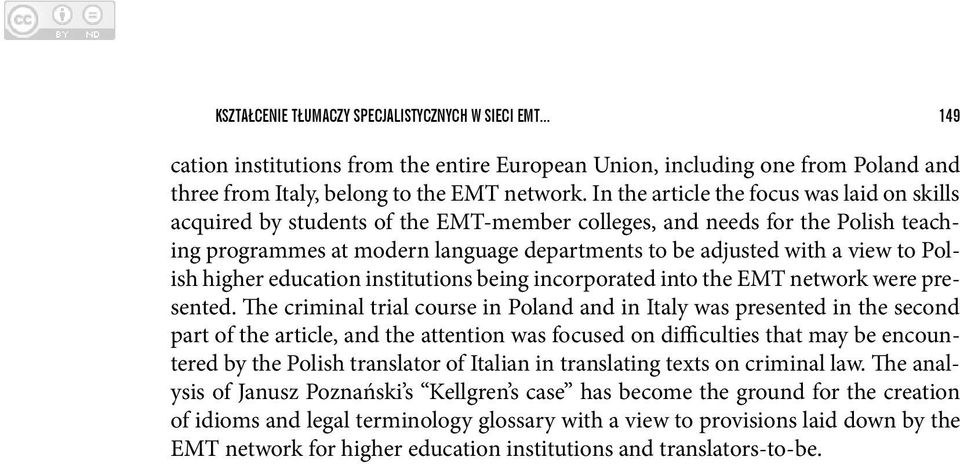 Polish higher education institutions being incorporated into the EMT network were presented.