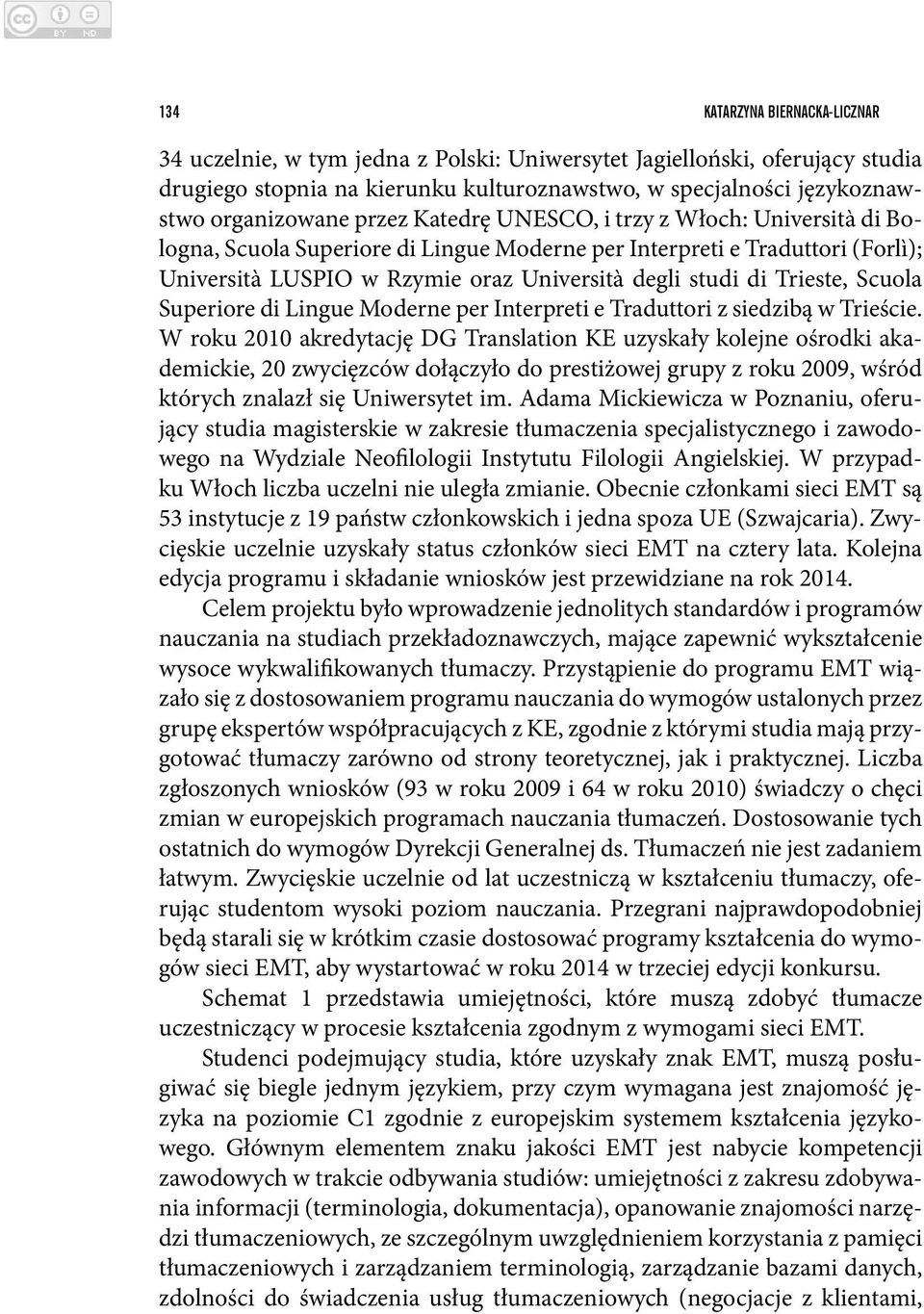 Scuola Superiore di Lingue Moderne per Interpreti e Traduttori z siedzibą w Trieście.