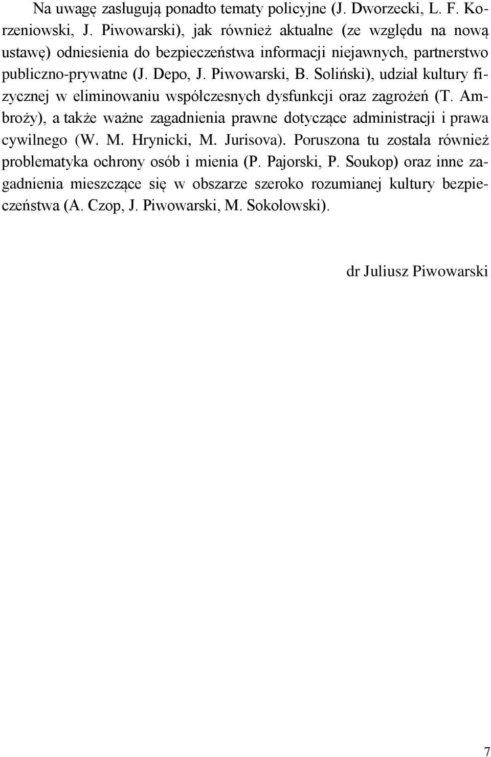 Soliński), udział kultury fizycznej w eliminowaniu współczesnych dysfunkcji oraz zagrożeń (T.