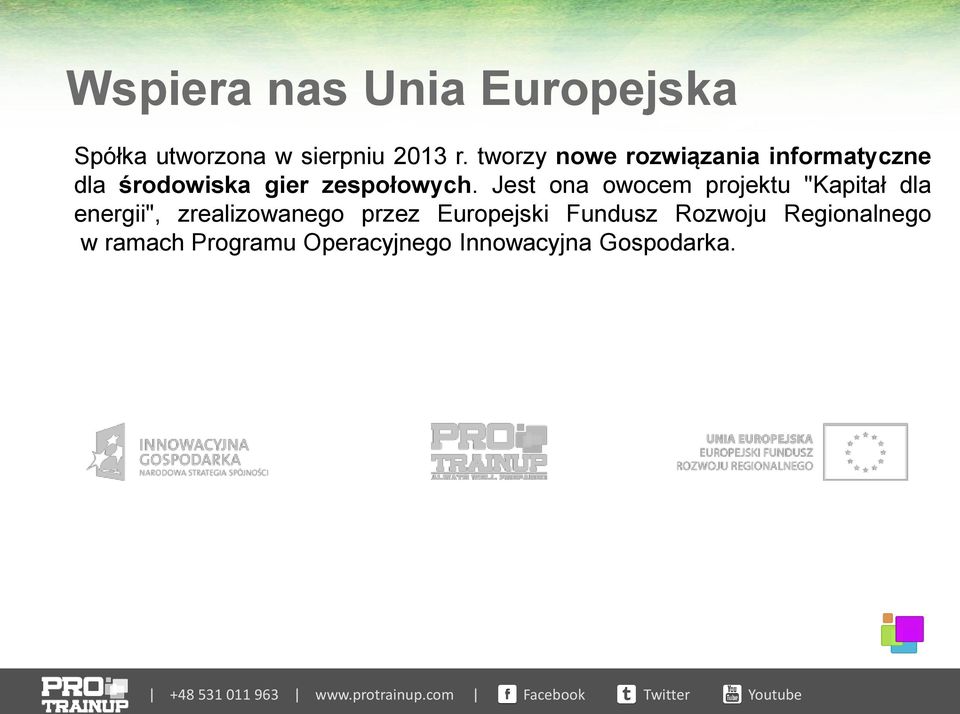 Jest ona owocem projektu "Kapitał dla energii", zrealizowanego przez