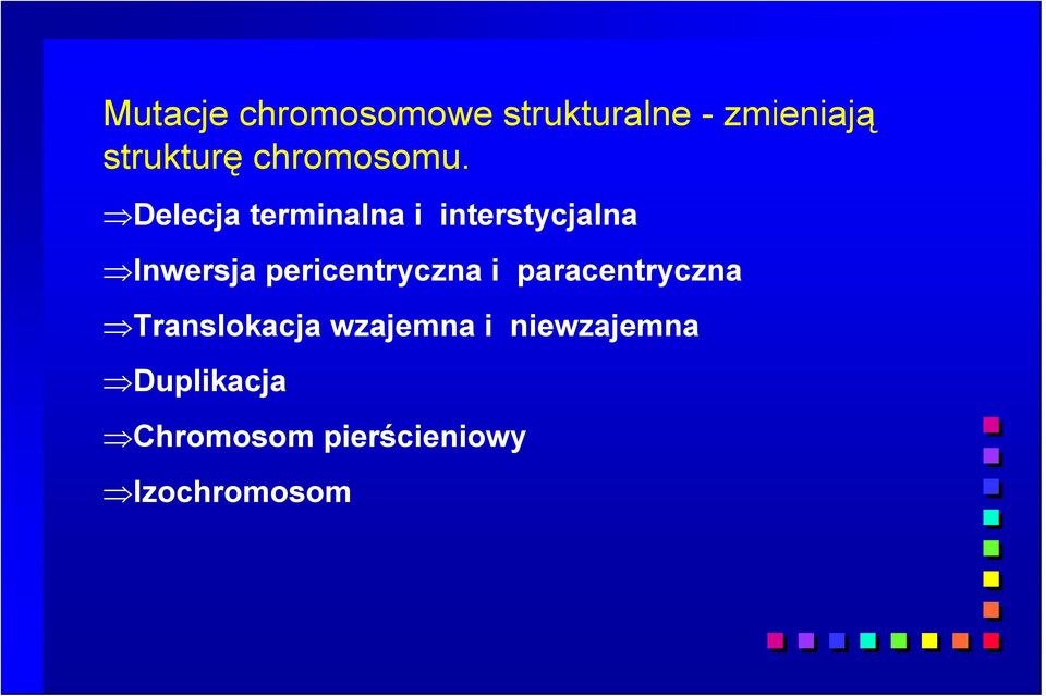 Delecja terminalna i interstycjalna Inwersja