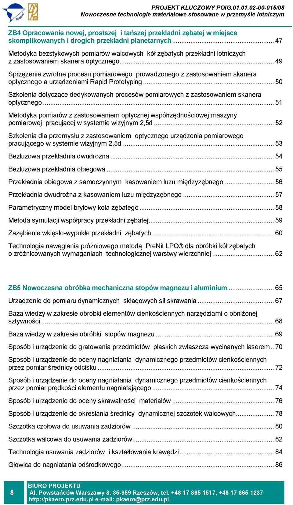 .. 49 Sprzężenie zwrotne procesu pomiarowego prowadzonego z zastosowaniem skanera optycznego a urządzeniami Rapid Prototyping.