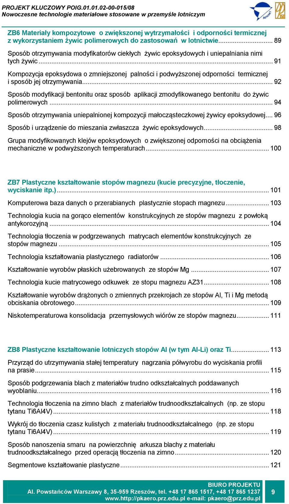 .. 91 Kompozycja epoksydowa o zmniejszonej palności i podwyższonej odporności termicznej i sposób jej otrzymywania.