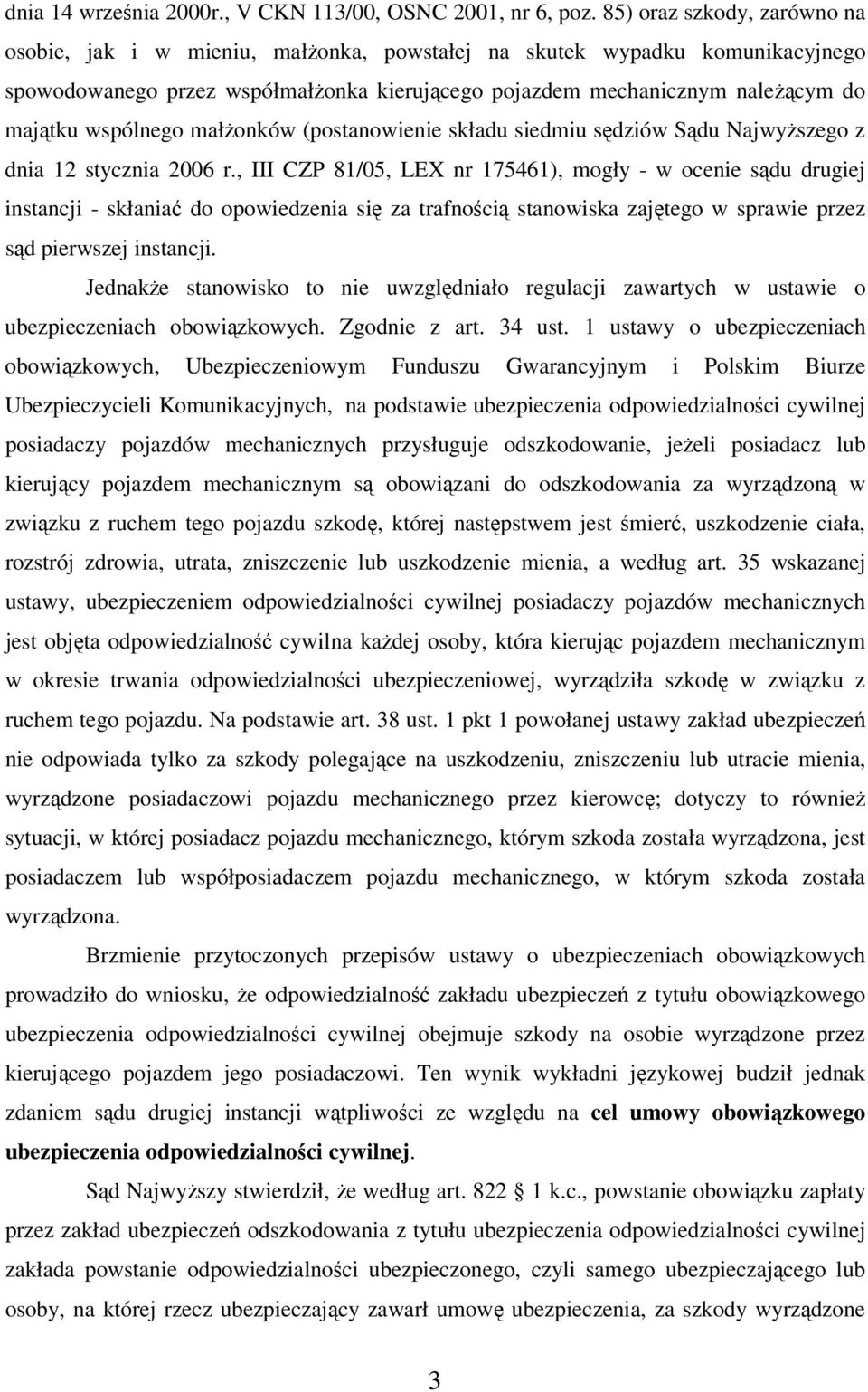 wspólnego małżonków (postanowienie składu siedmiu sędziów Sądu Najwyższego z dnia 12 stycznia 2006 r.